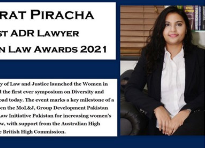 Awarded the Best ADR Lawyer Award by Women in Law Initiative in collaboration with the Ministry of Law and Justice of Pakistan, Group Development Pakistan, with support from the British and Australian High Commissions, 2021